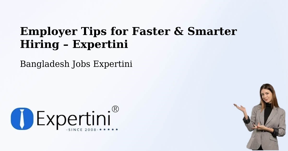 Employer Tips for Hiring & Recruitment – Bājitpur - Bājitpur, Bangladesh Jobs Expertini